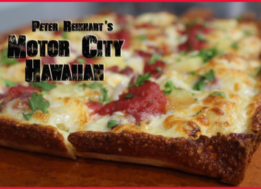 Motor City Hawaiian, Detroit Style Hawaiian Pizza, Peter Reinhart, Brian Hernandez, PMQ's Pizza Kitchen
